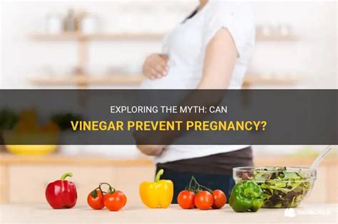 can vinegar stop pregnancy.